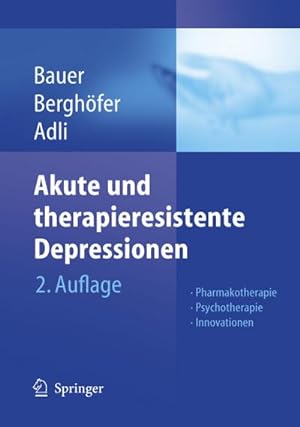 Bild des Verkufers fr Akute und therapieresistente Depressionen : Pharmakotherapie - Psychotherapie - Innovationen zum Verkauf von AHA-BUCH GmbH