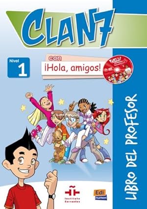 Imagen del vendedor de Clan 7 con �Hola, amigos! Libro del profesor, m. Audio-CD u. CD-ROM : Niveau A1 a la venta por AHA-BUCH GmbH