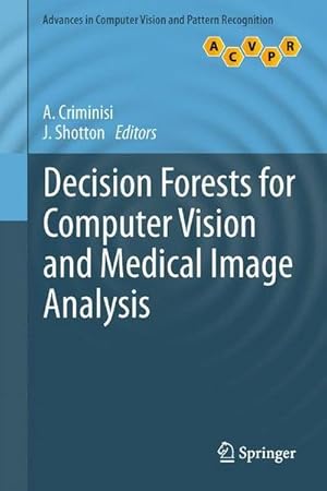 Bild des Verkufers fr Decision Forests for Computer Vision and Medical Image Analysis zum Verkauf von AHA-BUCH GmbH