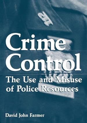 Bild des Verkufers fr Crime Control : The Use and Misuse of Police Resources zum Verkauf von AHA-BUCH GmbH