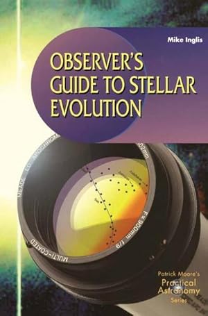 Seller image for Observer's Guide to Stellar Evolution : The Birth, Life and Death of Stars for sale by AHA-BUCH GmbH