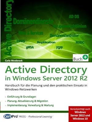 Image du vendeur pour Active Directory in Windows Server 2012 R2 : Praxishandbuch f�r die Planung und den praktischen Einsatz in Windows-Netzwerken mis en vente par AHA-BUCH GmbH