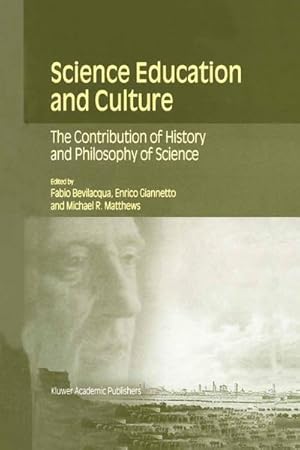 Bild des Verk�ufers f�r Science Education and Culture : The Contribution of History and Philosophy of Science zum Verkauf von AHA-BUCH GmbH