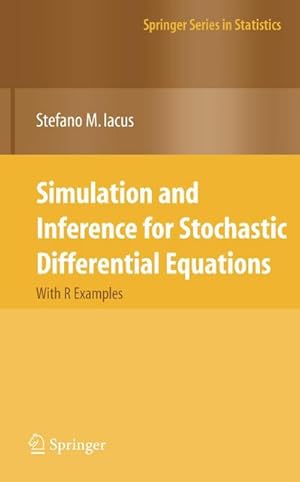 Imagen del vendedor de Simulation and Inference for Stochastic Differential Equations : With R Examples a la venta por AHA-BUCH GmbH