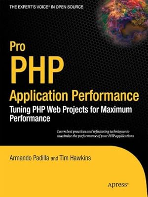 Immagine del venditore per Pro PHP Application Performance : Tuning PHP Web Projects for Maximum Performance venduto da AHA-BUCH GmbH