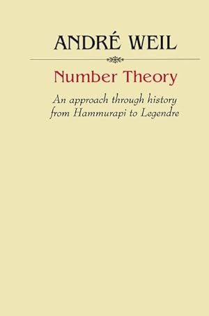 Bild des Verkufers fr Number Theory : An approach through history From Hammurapi to Legendre zum Verkauf von AHA-BUCH GmbH