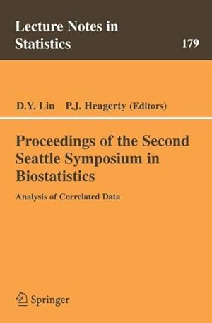 Bild des Verk�ufers f�r Proceedings of the Second Seattle Symposium in Biostatistics : Analysis of Correlated Data zum Verkauf von AHA-BUCH GmbH