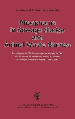 Bild des Verk�ufers f�r Phosphorus in Sewage Sludge and Animal Waste Slurries zum Verkauf von AHA-BUCH GmbH