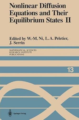 Bild des Verkufers fr Nonlinear Diffusion Equations and Their Equilibrium States II : Proceedings of a Microprogram held August 25September 12, 1986 zum Verkauf von AHA-BUCH GmbH