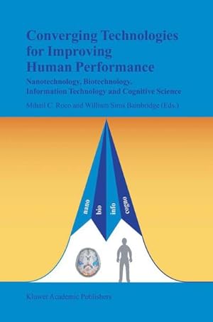 Seller image for Converging Technologies for Improving Human Performance : Nanotechnology, Biotechnology, Information Technology and Cognitive Science for sale by AHA-BUCH GmbH