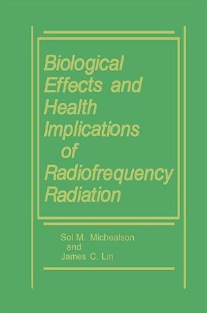 Bild des Verk�ufers f�r Biological Effects and Health Implications of Radiofrequency Radiation zum Verkauf von AHA-BUCH GmbH