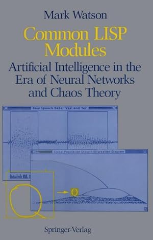 Seller image for Common LISP Modules : Artificial Intelligence in the Era of Neural Networks and Chaos Theory for sale by AHA-BUCH GmbH