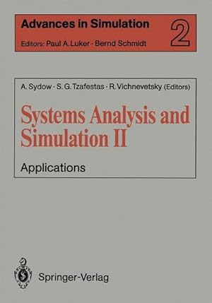 Seller image for Systems Analysis and Simulation II : Applications Proceedings of the International Symposium held in Berlin, September 1216, 1988 for sale by AHA-BUCH GmbH
