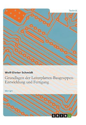 Seller image for Grundlagen der Leiterplatten-Baugruppen-Entwicklung und Fertigung for sale by AHA-BUCH GmbH