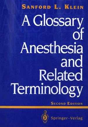 Bild des Verk�ufers f�r A Glossary of Anesthesia and Related Terminology zum Verkauf von AHA-BUCH GmbH