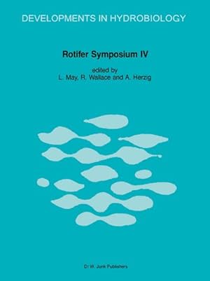Immagine del venditore per Rotifer Symposium IV : Proceedings of the Fourth Rotifer Symposium, Held in Edinburgh, Scotland, August 18-25, 1985 venduto da AHA-BUCH GmbH