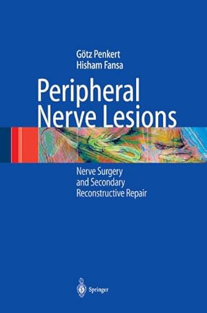 Seller image for Peripheral Nerve Lesions : Nerve Surgery and Secondary Reconstructive Repair for sale by AHA-BUCH GmbH