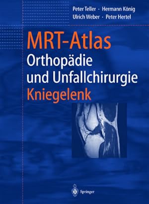 Bild des Verk�ufers f�r MRT-Atlas Orthop�die und Unfallchirurgie : Kniegelenk zum Verkauf von AHA-BUCH GmbH