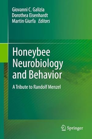 Seller image for Honeybee Neurobiology and Behavior : A Tribute to Randolf Menzel for sale by AHA-BUCH GmbH