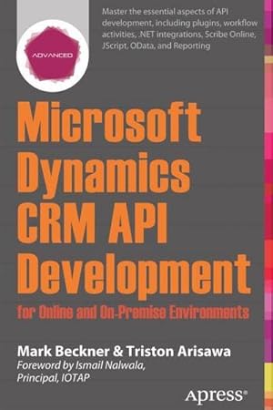 Immagine del venditore per Microsoft Dynamics CRM API Development for Online and On-Premise Environments : Covering On-Premise and Online Solutions venduto da AHA-BUCH GmbH