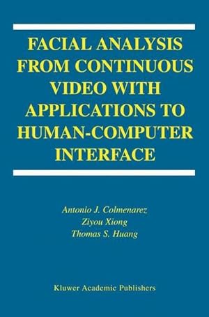 Immagine del venditore per Facial Analysis from Continuous Video with Applications to Human-Computer Interface venduto da AHA-BUCH GmbH