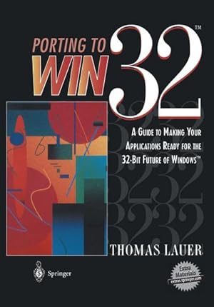 Seller image for Porting to Win32� : A Guide to Making Your Applications Ready for the 32-Bit Future of Windows� for sale by AHA-BUCH GmbH