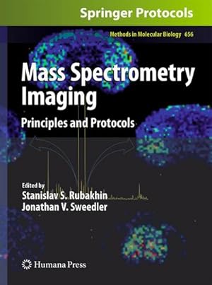 Imagen del vendedor de Mass Spectrometry Imaging : Principles and Protocols a la venta por AHA-BUCH GmbH