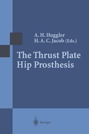 Bild des Verk�ufers f�r The Thrust Plate Hip Prosthesis zum Verkauf von AHA-BUCH GmbH