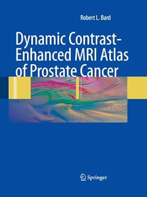 Bild des Verkufers fr Dynamic Contrast-Enhanced MRI Atlas of Prostate Cancer zum Verkauf von AHA-BUCH GmbH