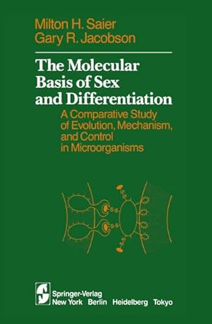 Bild des Verk�ufers f�r The Molecular Basis of Sex and Differentiation : A Comparative Study of Evolution, Mechanism and Control in Microorganisms zum Verkauf von AHA-BUCH GmbH