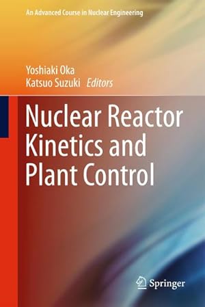 Bild des Verk�ufers f�r Nuclear Reactor Kinetics and Plant Control zum Verkauf von AHA-BUCH GmbH