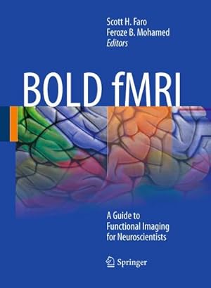 Bild des Verk�ufers f�r BOLD fMRI : A Guide to Functional Imaging for Neuroscientists zum Verkauf von AHA-BUCH GmbH