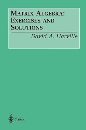 Immagine del venditore per Matrix Algebra: Exercises and Solutions venduto da AHA-BUCH GmbH