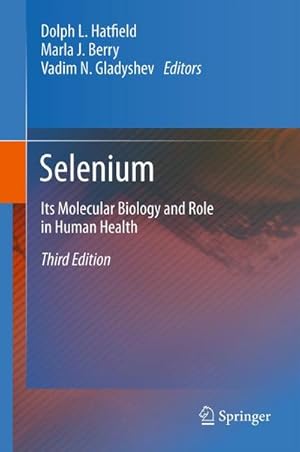 Bild des Verk�ufers f�r Selenium : Its Molecular Biology and Role in Human Health zum Verkauf von AHA-BUCH GmbH