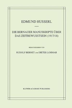 Image du vendeur pour Die Bernauer Manuskripte ber das Zeitbewusstsein (1917/18) mis en vente par AHA-BUCH GmbH