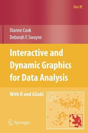 Seller image for Interactive and Dynamic Graphics for Data Analysis : With R and GGobi for sale by AHA-BUCH GmbH