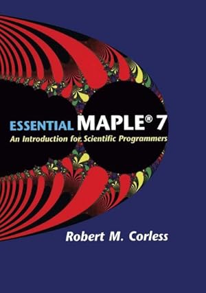 Bild des Verkufers fr Essential Maple 7 : An Introduction for Scientific Programmers zum Verkauf von AHA-BUCH GmbH