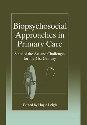 Bild des Verk�ufers f�r Biopsychosocial Approaches in Primary Care : State of the Art and Challenges for the 21st Century zum Verkauf von AHA-BUCH GmbH