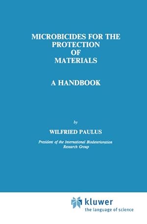 Bild des Verkufers fr Microbicides for the Protection of Materials : A Handbook zum Verkauf von AHA-BUCH GmbH