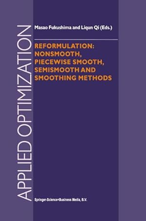 Bild des Verk�ufers f�r Reformulation: Nonsmooth, Piecewise Smooth, Semismooth and Smoothing Methods zum Verkauf von AHA-BUCH GmbH