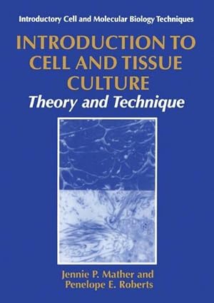 Seller image for Introduction to Cell and Tissue Culture : Theory and Technique for sale by AHA-BUCH GmbH