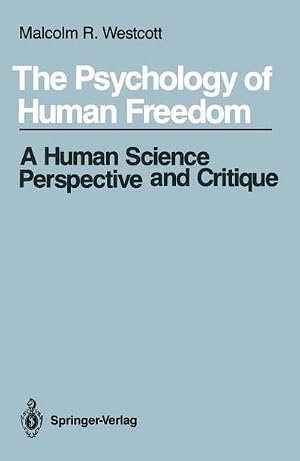 Seller image for The Psychology of Human Freedom : A Human Science Perspective and Critique for sale by AHA-BUCH GmbH