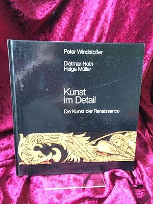 Immagine del venditore per Kunst im Detail. Die Kunst der Renaissance. Fotos: Peter Windstosser. Text: Dietmar Hoth, Helga M�ller. venduto da Antiquariat Hecht