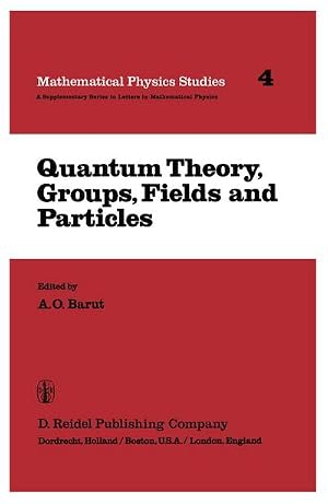 Imagen del vendedor de Quantum Theory, Groups, Fields and Particles a la venta por AHA-BUCH GmbH