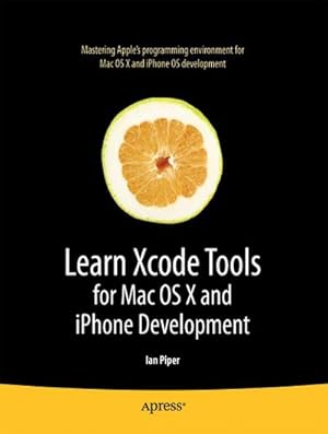 Image du vendeur pour Learn Xcode Tools for Mac OS X and iPhone Development mis en vente par AHA-BUCH GmbH