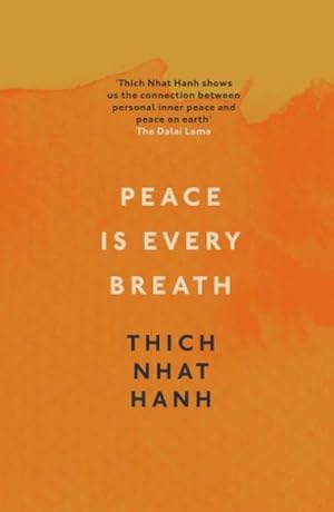 Bild des Verkufers fr Peace Is Every Breath : A Practice For Our Busy Lives zum Verkauf von AHA-BUCH GmbH