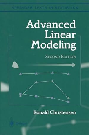 Seller image for Advanced Linear Modeling : Multivariate, Time Series, and Spatial Data; Nonparametric Regression and Response Surface Maximization for sale by AHA-BUCH GmbH