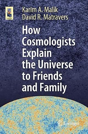 Seller image for How Cosmologists Explain the Universe to Friends and Family for sale by AHA-BUCH GmbH