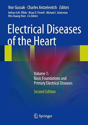 Bild des Verk�ufers f�r Electrical Diseases of the Heart : Volume 1: Basic Foundations and Primary Electrical Diseases zum Verkauf von AHA-BUCH GmbH