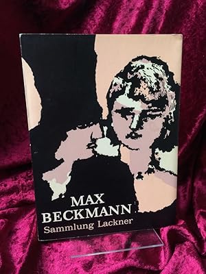 Max Beckmann. Gemälde und Aquarelle der Sammlung Stephan Lackner, USA. Gemälde, Handzeichnungen u...